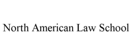 NORTH AMERICAN LAW SCHOOL trademark