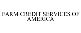 FARM CREDIT SERVICES OF AMERICA trademark