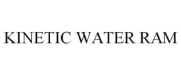 KINETIC WATER RAM trademark
