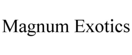 MAGNUM EXOTICS trademark