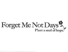 FORGET ME NOT DAYS PLANT A SEED OF HOPE. trademark