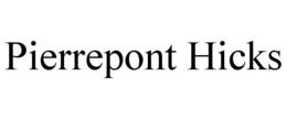 PIERREPONT HICKS trademark