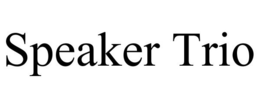 SPEAKER TRIO trademark