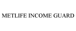 METLIFE INCOME GUARD trademark