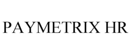 PAYMETRIX HR trademark