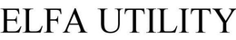 ELFA UTILITY trademark