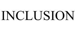 INCLUSION trademark
