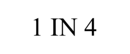 1 IN 4 trademark