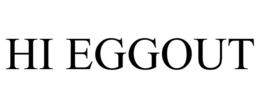 HI EGGOUT trademark