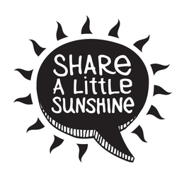 SHARE A LITTLE SUNSHINE trademark