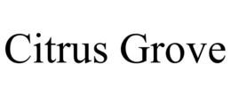 CITRUS GROVE trademark