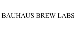 BAUHAUS BREW LABS trademark