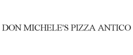 DON MICHELE'S PIZZA ANTICO trademark