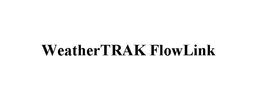 WEATHERTRAK FLOWLINK trademark
