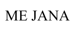 ME JANA trademark