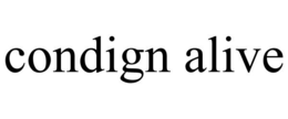 CONDIGN ALIVE trademark