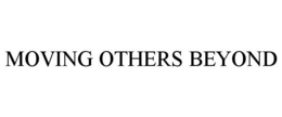 MOVING OTHERS BEYOND trademark