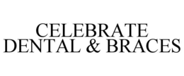 CELEBRATE DENTAL & BRACES trademark