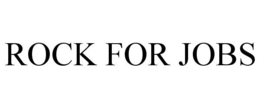 ROCK FOR JOBS trademark