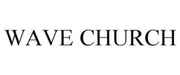WAVE CHURCH trademark