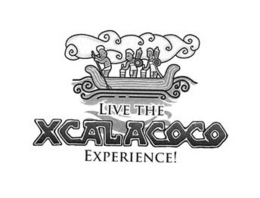 LIVE THE XCALACOCO EXPERIENCE! trademark