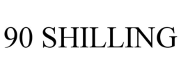 90 SHILLING trademark