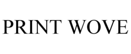 PRINT WOVE trademark
