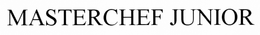 MASTERCHEF JUNIOR trademark