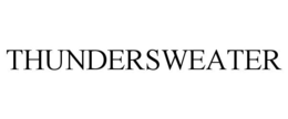 THUNDERSWEATER trademark