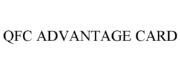QFC ADVANTAGE CARD trademark