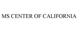 MS CENTER OF CALIFORNIA trademark