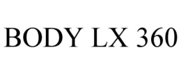 BODY LX 360 trademark