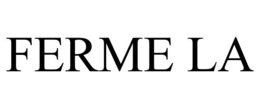 FERME LA trademark