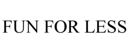 FUN FOR LESS trademark