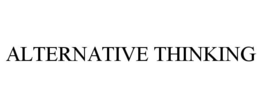 ALTERNATIVE THINKING trademark