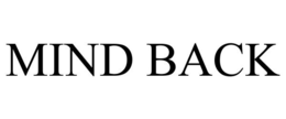 MIND BACK trademark