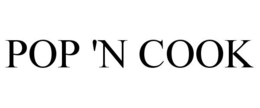 POP 'N COOK trademark