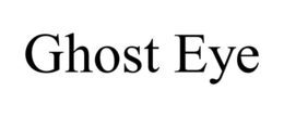 GHOST EYE trademark