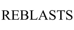 REBLASTS trademark