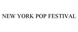NEW YORK POP FESTIVAL trademark