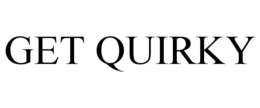 GET QUIRKY trademark