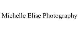 MICHELLE ELISE PHOTOGRAPHY trademark