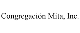 CONGREGACIÓN MITA, INC. trademark