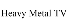 HEAVY METAL TV trademark