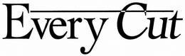 EVERY CUT trademark