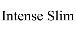INTENSE SLIM trademark
