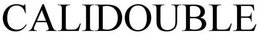 CALIDOUBLE trademark