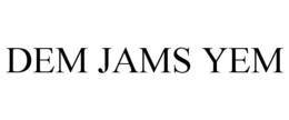 DEM JAMS YEM trademark