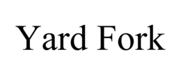 YARD FORK trademark