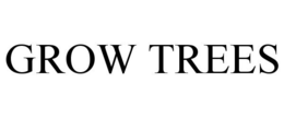 GROW TREES trademark